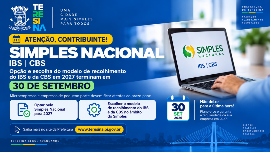 Prazo para opção pelo Simples Nacional e escolha do recolhimento de IBS e CBS termina em 30 de setembro