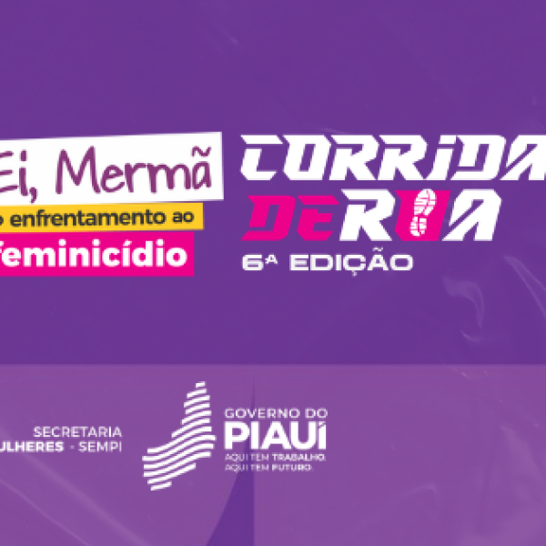 Sempi abre inscrições para 6ª Corrida de Enfrentamento ao Feminicídio em Teresina