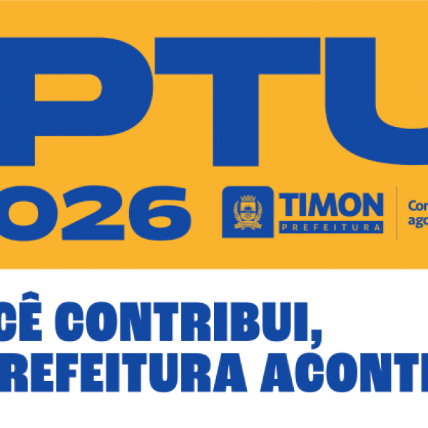 Prefeitura de Timon reforça prazo do IPTU 2026 com desconto, parcelamento e sorteios de prêmios